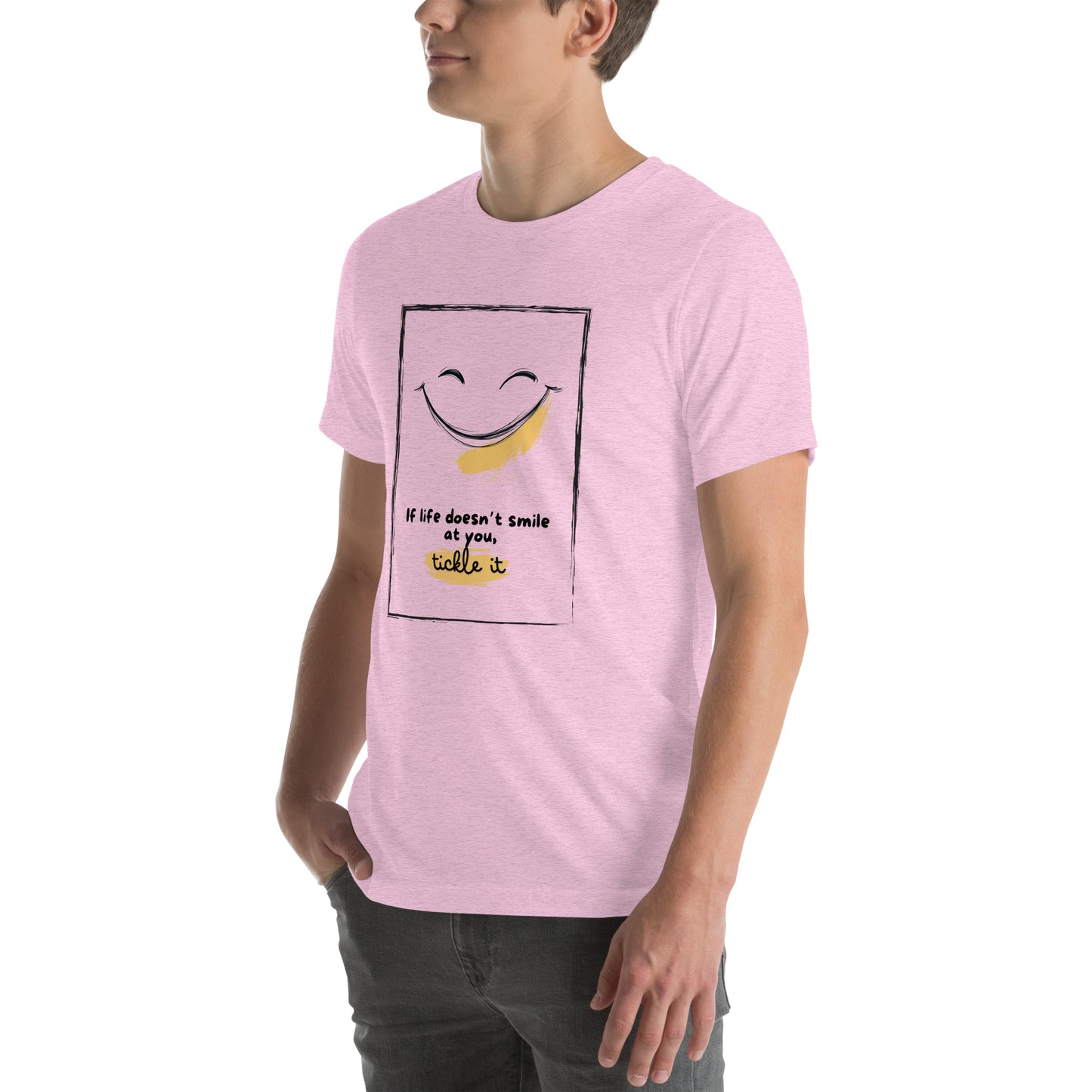 Motivational Quote If Life Doesn’t Smile At You, Tickle It Men's T-shirt