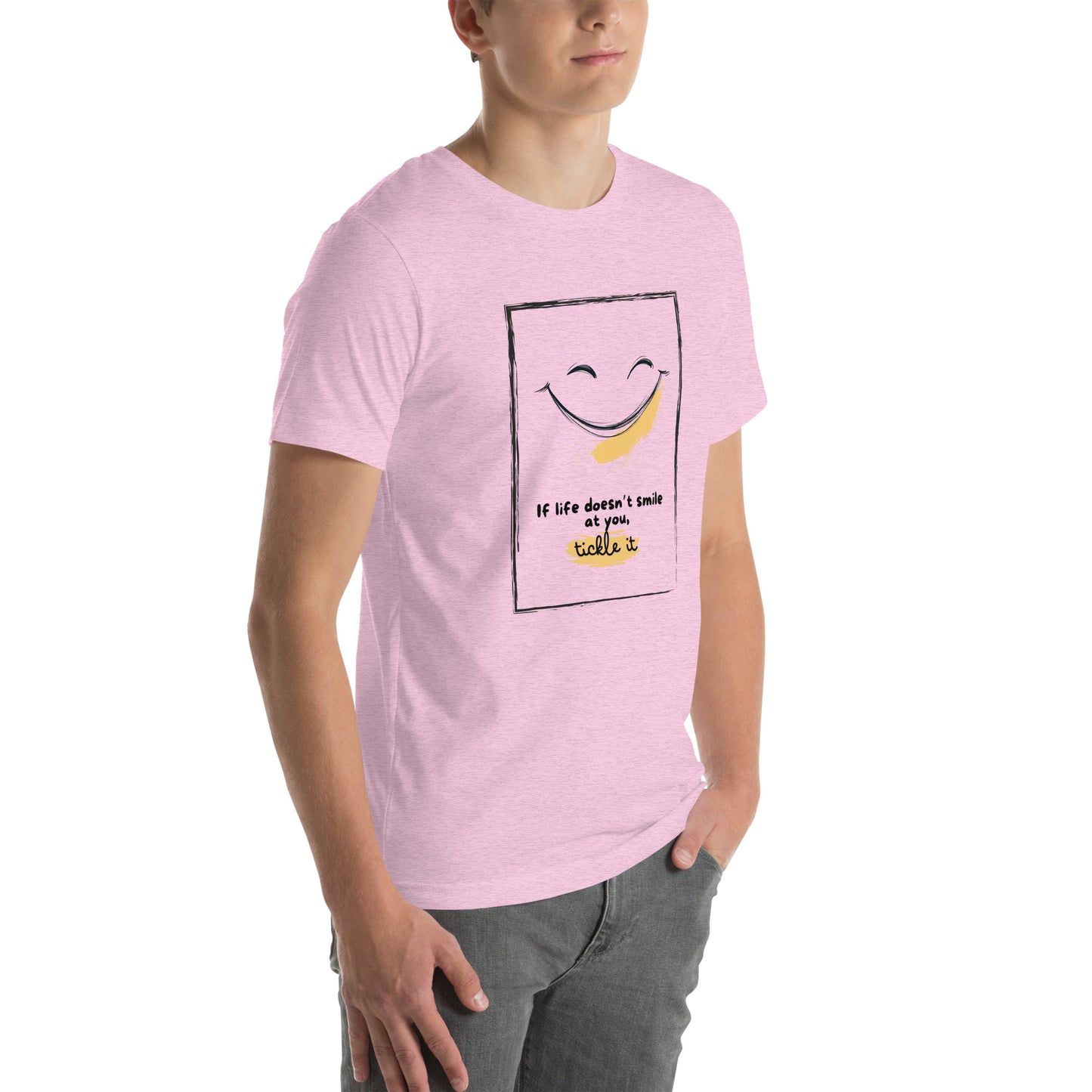 Motivational Quote If Life Doesn’t Smile At You, Tickle It Men's T-shirt